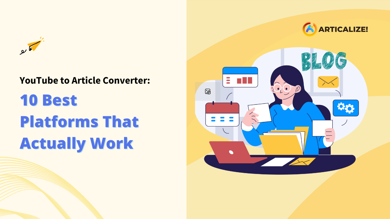 Alt text: Promotional image for a "YouTube to Article Converter: 10 Best Platforms That Actually Work," showing a person working on a laptop with blog-related icons, emphasizing the utility of an Article Converter.
